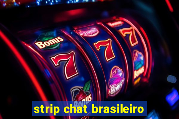 strip chat brasileiro